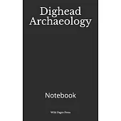 Dighead Archaeology: Notebook