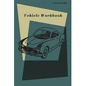 Vehicle Workbook: Aapreciation journal and repair workbook