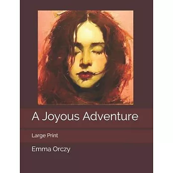 A Joyous Adventure: Large Print