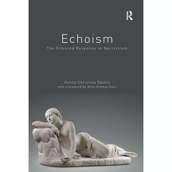 Echoism: The Silenced Response to Narcissism