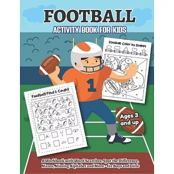 Football Activity and Coloring Book for kids Ages 3 and up A workbook with Word Searches, Spot the difference, Mazes, Missing Alphabet, and more- for
