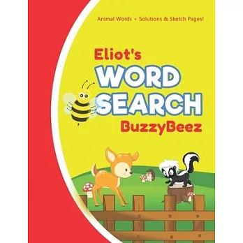 Eliot’’s Word Search: Animal Creativity Activity & Fun for Creative Kids - Solve a Zoo Safari Farm Sea Life Wordsearch Puzzle Book + Draw &