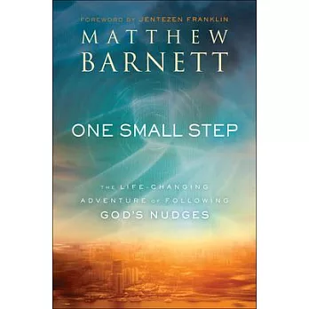 One Small Step: The Life-Changing Adventure of Following God’s Nudges