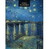 2020 Planner Starry Night Over The Rhone: Vincent Van Goghs 2020 Weekly and Monthly Calendar Planner with Notes, Tasks, Priorities, Reminders - Fun Un