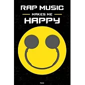 Rap Music Makes Me Happy Planner: Rap Music Smiley Headphones Music Calendar 2020 - 6 x 9 inch 120 pages gift