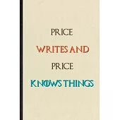 Price Writes And Price Knows Things: Novelty Blank Lined Personalized First Name Notebook/ Journal, Appreciation Gratitude Thank You Graduation Souven