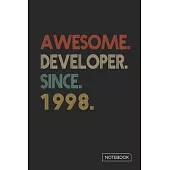 Awesome Developer Since 1998 Notebook: Blank Lined 6 x 9 Keepsake Birthday Journal Write Memories Now. Read them Later and Treasure Forever Memory Boo