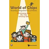 World of Chips: Roaming Integrated Circuit World