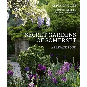The Secret Gardens of Somerset: A Private Tour