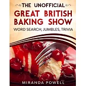 The Unofficial the British Baking Show Word Search Jumbles and Trivia Book