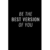 Be The Best Version of You: Black Paper Journal - Notebook - Planner For Use With Gel Pens - Reverse Color Journal With Black Pages - Blackout Jou