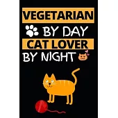 Vegetarian By Day Cat Lover By Night: Notebook Journal For Vegetarians