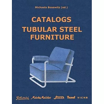 Catalogs Tubular Steel Furniture: Gottwald, Mücke-Melder, Slezák, Thonet-Mundus, Vichr & Co.