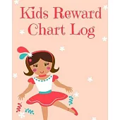 Kids Reward Chart Log: Good Behavior & Success Chore Activities Record Book for Kids- Reward & Incentive System for Students, Children & Pare