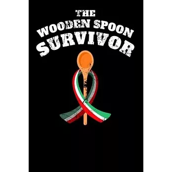 The Wooden Spoon Survivor: Notebook 6x9 (A5) Dot Grid for Adults and Teens Thinking: I Survived The Wooden Spoon I 120 pages I Gift