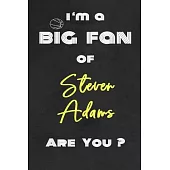 I’’m a Big Fan of Steven Adams Are You ? - Notebook for Notes, Thoughts, Ideas, Reminders, Lists to do, Planning(for basketball lovers, basketball gift