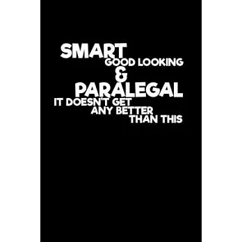 Smart Good Looking and Paralegal: 110 Game Sheets -Tic-Tac-Toe Blank Games- 6 x 9 in - 15.24 x 22.86 cm - Single Player - Funny Great Gift