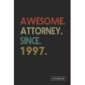 Awesome Attorney Since 1997 Notebook: Blank Lined 6 x 9 Keepsake Birthday Journal Write Memories Now. Read them Later and Treasure Forever Memory Book
