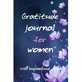 Gratitude Journal for Women with Inspirational Quotes: Find Happiness and Peace in 3 Minutes a Day & 52 Week Inspirational Guide to More Prayer and Le