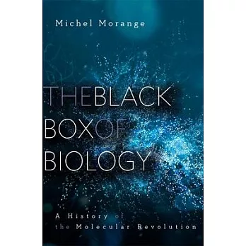 The Black Box of Biology: A History of the Molecular Revolution