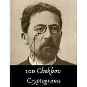 100 Chekhov Cryptograms: Fun Literature Puzzles for Chekhov Fans