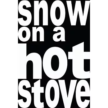 Snow on a hot stove: Zen Poems