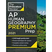 Princeton Review AP Human Geography Premium Prep, 2021: 6 Practice Tests + Complete Content Review + Strategies & Techniques
