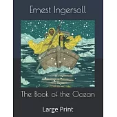 The Book of the Ocean: Large Print