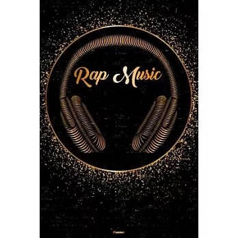 Rap Music Planner: Rap Music Golden Headphones Music Calendar 2020 - 6 x 9 inch 120 pages gift