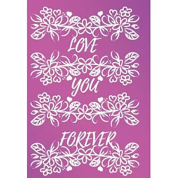 Love You Forever: Show Your Feelings with This Journal Buy It for That Person in Your Life, Who Wants to Be Inspired Every Day, & Take N