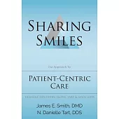 Sharing Smiles: Our Approach To: Patient-Centric Care