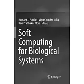 Soft Computing for Biological Systems