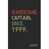 Awesome Captain Since 1999 Notebook: Blank Lined 6 x 9 Keepsake Birthday Journal Write Memories Now. Read them Later and Treasure Forever Memory Book