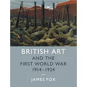 British Art and the First World War, 1914-1924