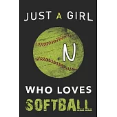 N Monogram Initial Softball Journal Just a girl who loves Softball: Personalized Initial N Monogram Lined Notebook, journal gift for Girls and Women:1