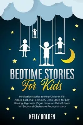 Bedtime Stories for Kids: Meditation Stories to Help Children Fall Asleep Fast and Feel Calm, Deep Sleep for Self Healing, Hypnosis, Vagus Nerve