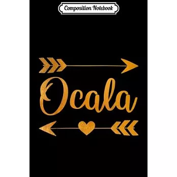 Composition Notebook: OCALA FL FLORIDA Funny City Home Roots USA Women Gift Journal/Notebook Blank Lined Ruled 6x9 100 Pages