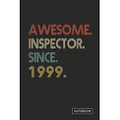 Awesome Inspector Since 1999 Notebook: Blank Lined 6 x 9 Keepsake Birthday Journal Write Memories Now. Read them Later and Treasure Forever Memory Boo