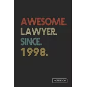 Awesome Lawyer Since 1998 Notebook: Blank Lined 6 x 9 Keepsake Birthday Journal Write Memories Now. Read them Later and Treasure Forever Memory Book -