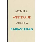 Monika Writes And Monika Knows Things: Novelty Blank Lined Personalized First Name Notebook/ Journal, Appreciation Gratitude Thank You Graduation Souv
