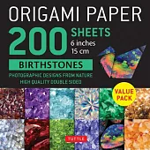 Origami Paper 200 Sheets Birthstones 6 (15 CM): Photographic Designs from Nature: High-Quality Double Sided Origami Sheets Printed with 12 Different D