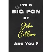 I’’m a Big Fan of John Collins Are You ? - Notebook for Notes, Thoughts, Ideas, Reminders, Lists to do, Planning(for basketball lovers, basketball gift