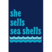 She Sells Seashells: A Lined Diary Journal for Beachy Thoughts This Summer (Sea Blue Version, 100 lined Blank Pages, Soft Cover) (Medium 6