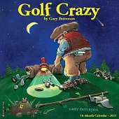 Golf Crazy by Gary Patterson 2021 Wall Calendar
