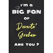 I’’m a Big Fan of Devonte’’ Graham Are You ? - Notebook for Notes, Thoughts, Ideas, Reminders, Lists to do, Planning(for basketball lovers, basketball g