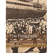 The Patagonia: Large Print
