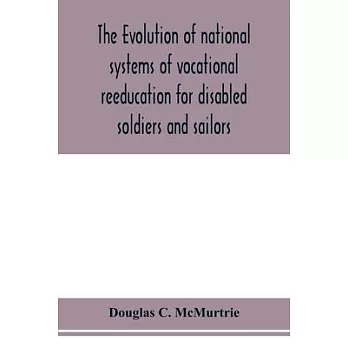 The evolution of national systems of vocational reeducation for disabled soldiers and sailors