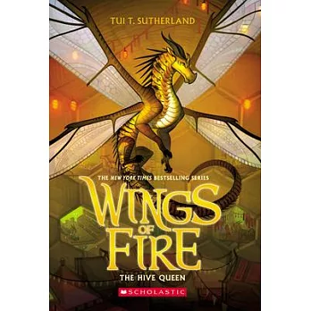 Wings of Fire (12) : the hive queen /