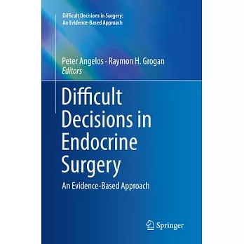 Difficult Decisions in Endocrine Surgery: An Evidence-Based Approach