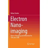 Electron Nano-Imaging: Basics of Imaging and Diffraction for Tem and Stem